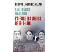 Les frères Rattaire: L'affaire des oubliés 1914-1918