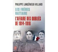 Les Frères Rattaire - L'affaire Des Oubliés De 1914-1918