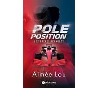 Les freres reynolds - pole position - Aimée Lou - Addictives Eds - broché - Roman