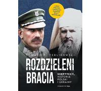 Les frères séparés Sheptytsky Histoire de la Pologne et de l'Ukraine
