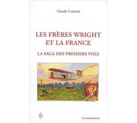 Les frères Wright et la France : La saga des premiers vols