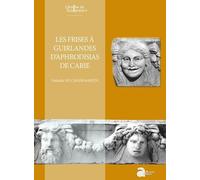 Les Frises À Guirlandes D'aphrodisias De Carie