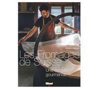 Stéphane Méjanès & François Robin – Les Fromages de Suisse – Une épopée gourmande – Relié