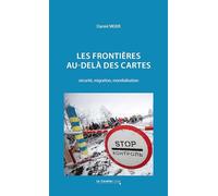 Les frontières au-delà des cartes: sécurité, migration, mondialisation