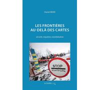 Les frontières au-delà des cartes Sécurité, migration, mondialisation - Daniel Meier - Cavalier Bleu Eds - broché - Essai