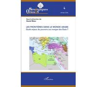 Les frontières dans le monde arabe Quels enjeux de pouvoirs aux marges des Etats ? - Daniel Meier - L'harmattan - broché - Revue