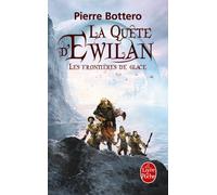 Les Frontières de glace (La Quête d'Ewilan, Tome 2)