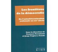 Les frontières de la démocratie De l'autodétermination nationale au XXIe siècle - Jorge Cagiao Y Conde - Kime - broché - Essai
