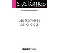 Les frontières de la laïcité - Frédérique De La Morena - Lgdj - broché - Etude