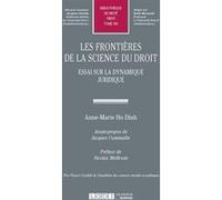 Les frontieres de la science du droit Anne-Marie Ho Dinh (Auteur)