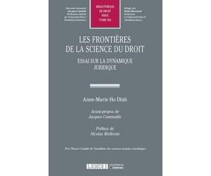 LES FRONTIERES DE LA SCIENCE DU DROIT: ESSAI SUR LA DYNAMIQUE JURIDIQUE (583)