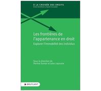 Les Frontières De L'appartenance En Droit - Explorer L'immobilité Des Individus