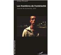 Les frontières de l'extériorité Journal de recherche, 2015 - Gilles Picarel - L'harmattan - broché - Beau livre