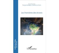François Soulages et Sandrine Le Corre – Les frontières des écrans – Essai – Broché