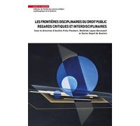 Les frontières disciplinaires du droit public. Regards critiques et interdisciplinaires - Aurélia Friès-Flaubert - Mare & Martin - broché - Etude