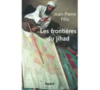 Les frontières du jihad - Jean-Pierre Filiu - Fayard - broché - Essai