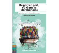 Les frontières du monde : Voyage à travers la chaîne d'approvisionnement des conteneurs