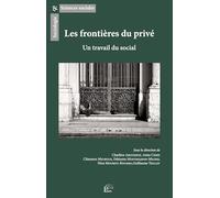 Les frontières du privé: Un travail du social