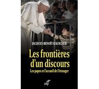 Les frontières d'un discours: Les papes et l'accueil de l'étranger