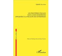 Les frontières fiscales dans l'Union européenne appliquées à la fiscalité des entreprises - Ophélie Allouard - L'harmattan - broché - Etude