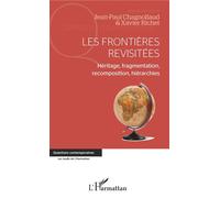Jean-Paul Chagnollaud & Xavier Richet – Les frontières revisitées – Héritage, fragmentation