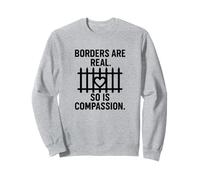 Les frontières sont réelles, tout comme la compassion - Pro-Justice Sweatshirt