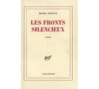 Les Fronts silencieux - Michel Piédoue - Gallimard - broché - Livre