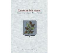 Les fruits de la récolte études offertes à Jean-Michel Boehl - Jean-François Chauvard - Presses Universitaires Strasbourg - broché - Essai