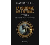 Les Fruits de la vengeance Tome 5 - David B. Coe - Pygmalion - broché - Roman