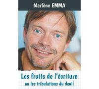 Les fruits de l'écriture – ou les tribulations du deuil – Books on Demand