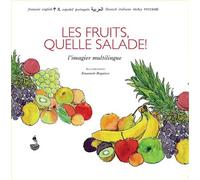 Les fruits, quelle salade! L'imagier multilingue - Virginie Kremp - Migrilude - cartonné - Méthode de langue