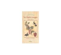 Les Fruits rouges Chroniques du potager - Thierry Delahaye - Actes sud - broché - Guide