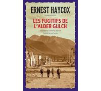 Ernest Haycox – Les Fugitifs de l'Alder Gulch – Roman – Actes Sud – Broché