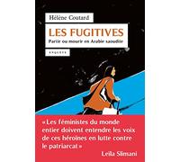 Les Fugitives: Partir ou mourir en Arabie saoudite