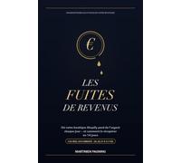 Les Fuites de Revenus: Où votre boutique Shopify perd de l'argent chaque jour - et comment le récupérer en 14 jours