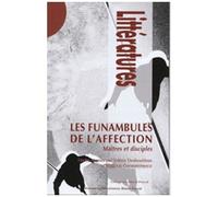 Les Funambules De L'affection - Maîtres Et Disciples