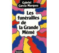 Les funérailles de la grande mémé - Gabriel García Márquez - Grasset - broché - Roman