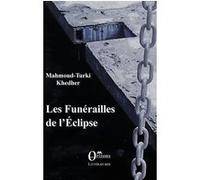 Les funérailles de l'Éclipse Mahmoud-Turki Khedher (Auteur)