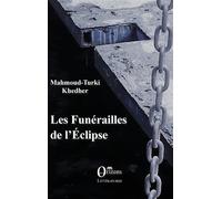 Les funérailles de l'Éclipse - Mahmoud-Turki Khedher - Orizons - broché - Roman