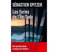 Les Furies de l'Île-Tudy - Sébastien Spitzer - Prisma Eds - broché - Roman