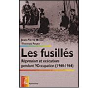 Les fusillés (1940-1944) - Répression et exécutions pendant Répression et exécutions pendant l'Occupation - Jean-Pierre Besse - Atelier Ed De L' - broché - Essai