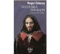 Les fusils d'Avalon Roger Zelazny (Auteur), Ronald Blunden (Traduction)