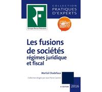 Les fusions de sociétés 2017: Régimes juridique et fiscal