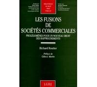 les fusions de sociétés commerciales. prolégomènes pour un nouveau droit, les ra (237)