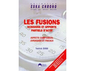 Les fusions, scissions et apports partiels d'actifs : aspects comptables, juridiques et fiscaux
