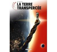 Liu Cixin – Les Futurs de Liu Cixin (Tome 9) : La Terre transpercée – Delcourt