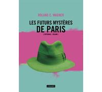 Les Futurs Mystères De Paris Intégrale Tome 1