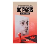 Les Futurs Mystères De Paris - Tome 2 - Les Ravisseurs Quantiques