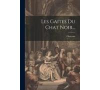 Les Gaites Du Chat Noir...