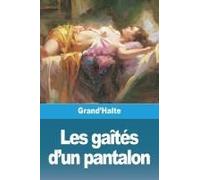 Les Gaîtés D'un Pantalon